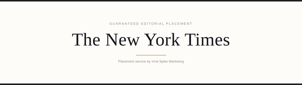 Get Featured in The New York Times: A Guaranteed Placement Guide