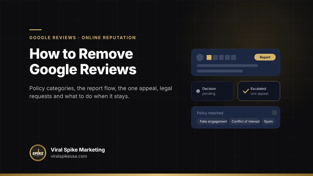 How to remove Google reviews step by step: policy categories, flagging, the Reviews Management Tool, appeals and legal removal requests